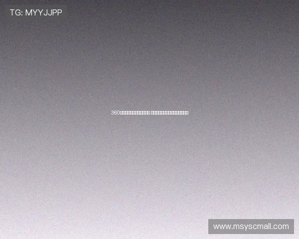 360体育官方网站全新升级上线 让你畅享全面体育资讯与赛事直播